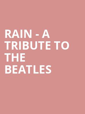 Rain A Tribute to the Beatles, Stephens Auditorium, Ames