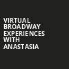 Virtual Broadway Experiences with ANASTASIA, Virtual Experiences for Ames, Ames
